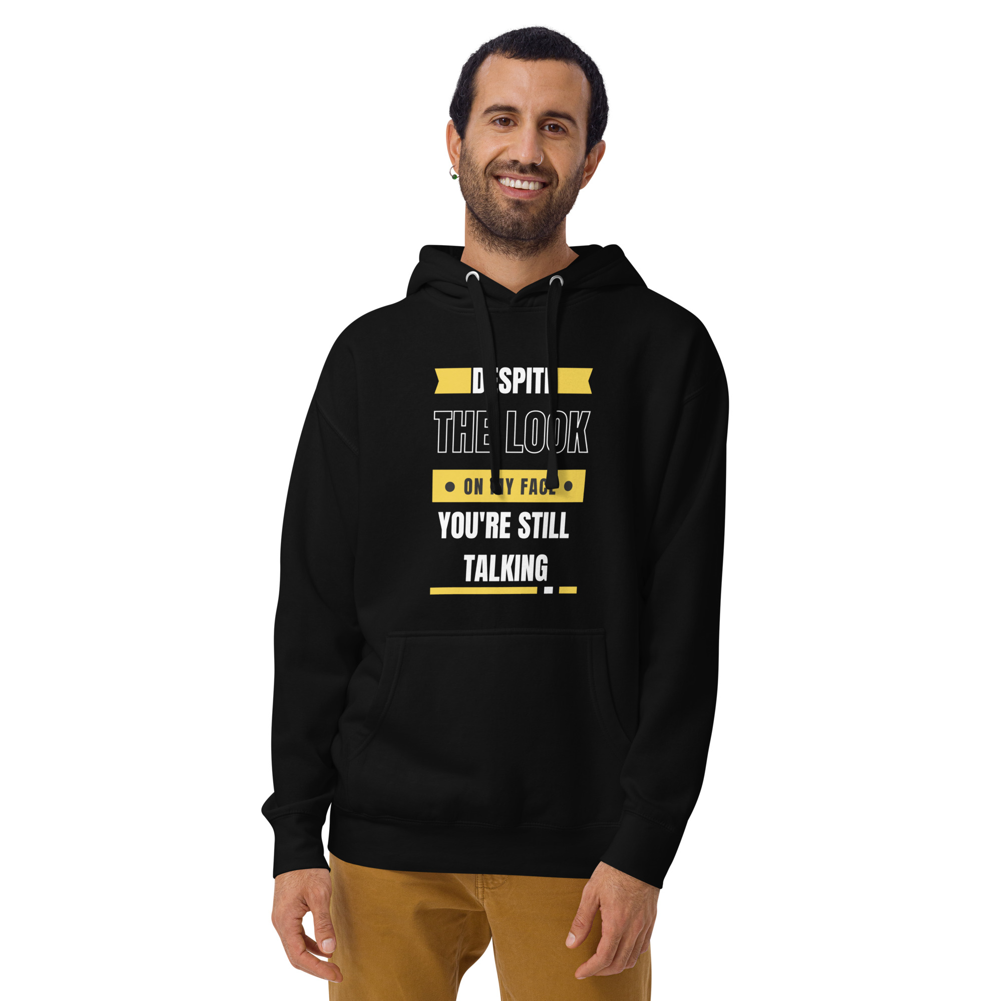 Despite The Look On My Face You’re Still Talking - Unisex Hoodie ...